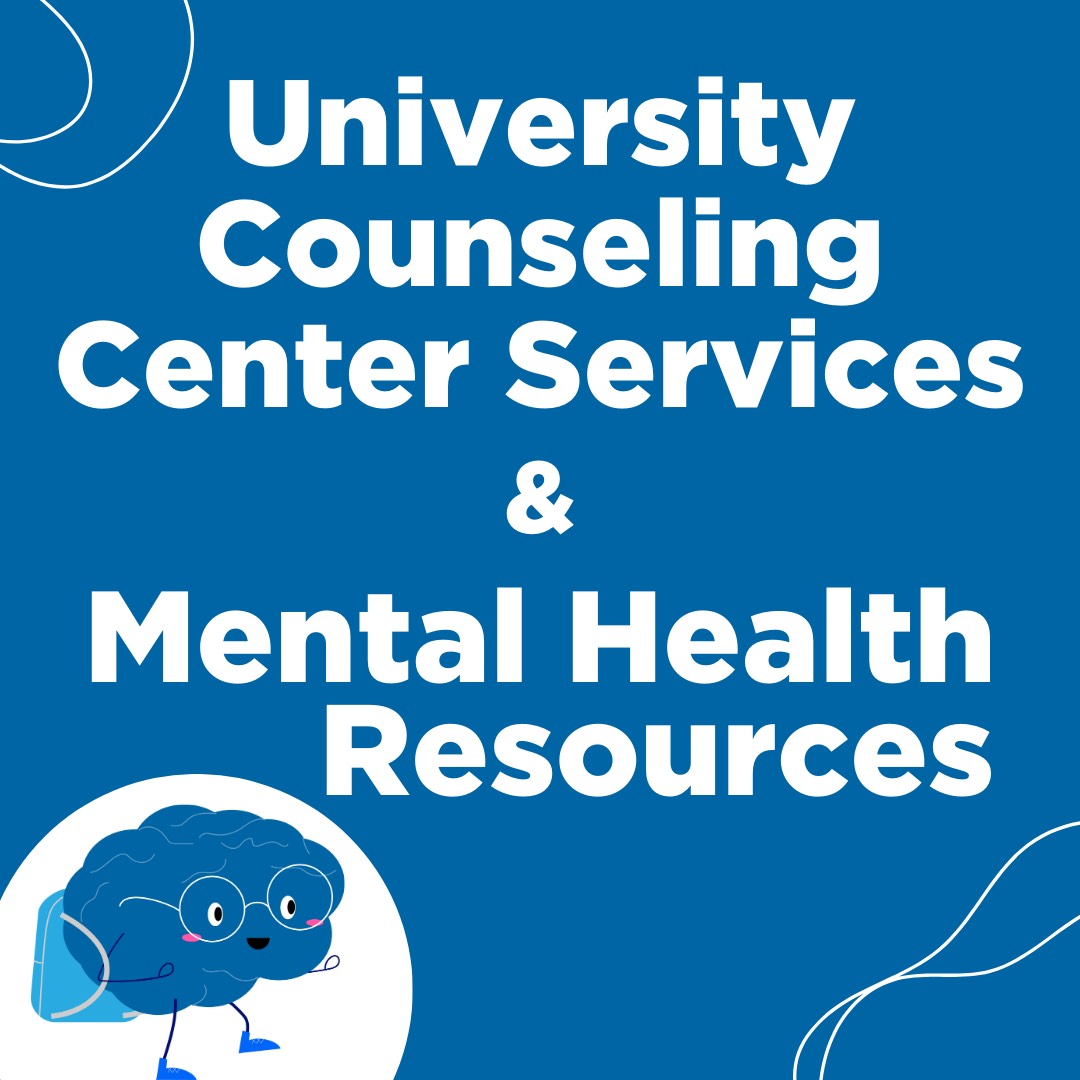 University Counseling Center Services & Mental Health Resources